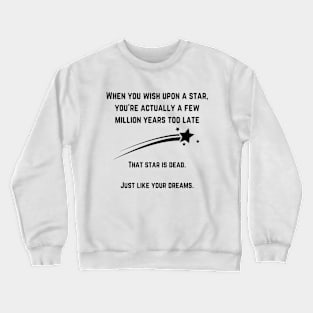 Wish upon a star Crewneck Sweatshirt